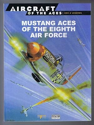 Aircraft of the Aces: Men and Legends - No.8. Mustang Aces of the Eighth Air Force