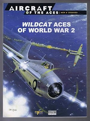 Aircraft of the Aces: Men and Legends - No.12. Wildcat Aces of World War 2