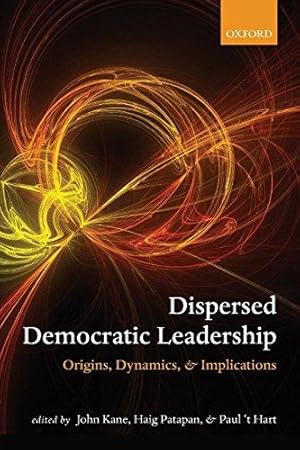 Bild des Verkufers fr Dispersed Democratic Leadership: Origins, Dynamics, and Implications zum Verkauf von Bellwetherbooks