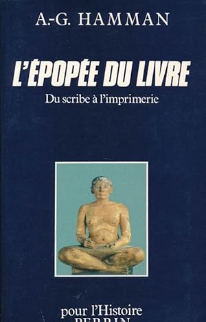 Immagine del venditore per L'Epope du livre. Du scribe  l'imprimerie. La transmission des textes anciens venduto da LIBRAIRIE GIL-ARTGIL SARL