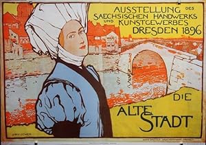 Die alte Stadt. Ausstellung des Saechsischen Handwerks und Kunstgewerbes Dresden 1896.