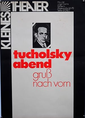 Kleines Theater. Tucholsky Abend. Gruß nach vorn.