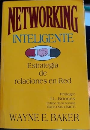 NETWORKING INTELIGENTE. ESTRATEGIA DE RELACIONES EN RED.