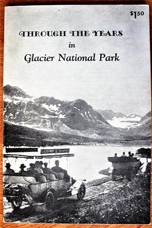 Imagen del vendedor de Through the Years in Glacier National Park a la venta por Ken Jackson
