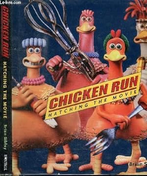 Seller image for CHICKEN RUN - HATCHING THE MOVIE for sale by Le-Livre