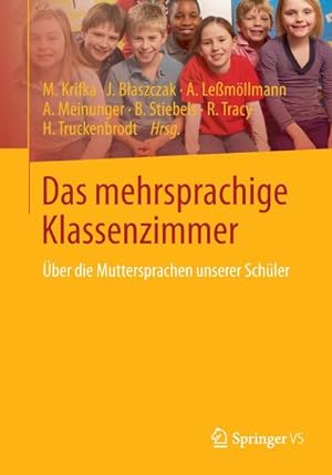 Seller image for Das mehrsprachige Klassenzimmer : ber die Muttersprachen unserer Schler for sale by AHA-BUCH GmbH