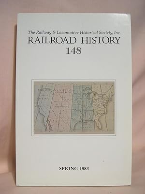 Immagine del venditore per THE RAILWAY AND LOCOMOTIVE HISTORICAL SOCIETY, RAILROAD HISTORY BULLETIN 148, SPRING 1983 venduto da Robert Gavora, Fine & Rare Books, ABAA