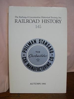 Immagine del venditore per THE RAILWAY AND LOCOMOTIVE HISTORICAL SOCIETY, RAILROAD HISTORY BULLETIN 145, AUTUMN 1981 venduto da Robert Gavora, Fine & Rare Books, ABAA