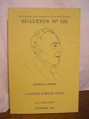 Bild des Verkufers fr THE RAILROAD AND LOCOMOTIVE HISTORICAL SOCIETY, RAILROAD HISTORY 125, OCTOBER 1971 zum Verkauf von Robert Gavora, Fine & Rare Books, ABAA