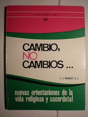 Cambio, no cambios. Nuevas orientaciones de la vida religiosa y sacerdotal