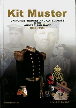 Kit Muster : Uniforms, Badges & Categories of the Australian Navy 1865 - 1953