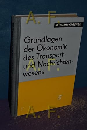 Image du vendeur pour Grundlagen der konomik des Transport- und Nachrichtenwesens , Hermann Wagener mis en vente par Antiquarische Fundgrube e.U.