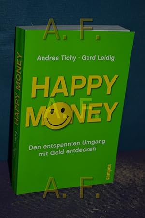 Bild des Verkufers fr Happy money : den entspannten Umgang mit Geld entdecken. zum Verkauf von Antiquarische Fundgrube e.U.