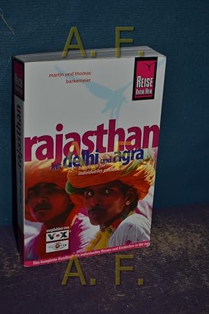 Image du vendeur pour Rajasthan : mit Delhi und Agra , [Handbuch fr individuelles Entdecken , das komplette Handbuch fr individuelles Reisen und Entdecken in der nordindischen Provinz sowie Dehli und Agra]. Martin und Thomas Barkemeier / Reise-Know-how mis en vente par Antiquarische Fundgrube e.U.