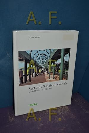 Bild des Verkufers fr Stadt und ffentlicher Nahverkehr, Der Fall Hannover (1852 bis 2000) zum Verkauf von Antiquarische Fundgrube e.U.