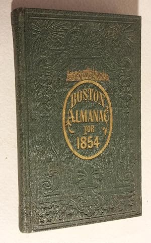 THE BOSTON ALMANAC FOR THE YEAR 1854.