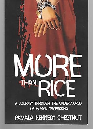 Seller image for More Than Rice ( A Journey Through The Underworld Of Human Trafficking ) for sale by Thomas Savage, Bookseller