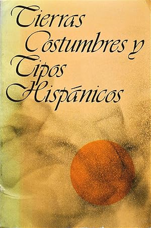 Seller image for Tierras, Costumbres y Tipos Hispnicos: Vistos Por Grandes Escritores for sale by Casa Camino Real