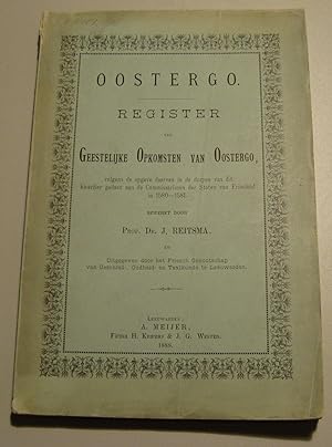 Oostergo. Register van Geestelijke Opkomsten van Oostergo, volgens de opgave daarvan in de dorpen...