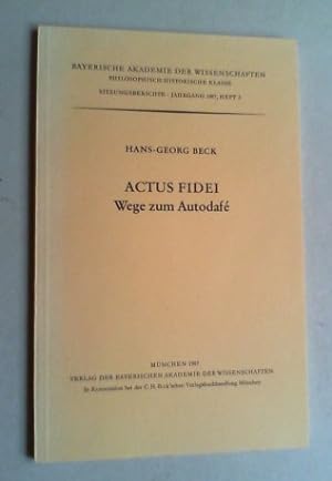 Seller image for Actus fidei. Wege zum Autodaf. for sale by Antiquariat Sander