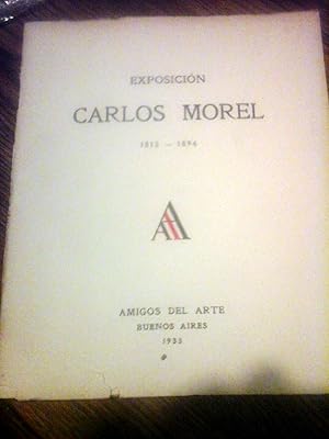 Bild des Verkufers fr CARLOS MOREL - EXPOSICION - 1813 - 1894 zum Verkauf von DEL SUBURBIO  LIBROS- VENTA PARTICULAR