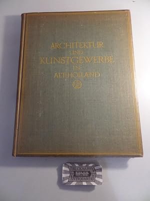 Seller image for Architektur und Kunstgewerbe in Alt-Holland. for sale by Druckwaren Antiquariat