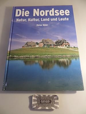 Bild des Verkufers fr Die Nordsee : Natur, Kultur, Land und Leute. zum Verkauf von Druckwaren Antiquariat