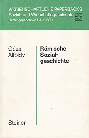 Römische Sozialgeschichte. Wissenschaftliche Paperbacks Sozial- und Wirtschaftsgeschichte , Bd. 8