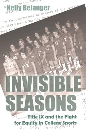 Seller image for Invisible Seasons : Title IX and the Fight for Equity in College Sports for sale by GreatBookPrices