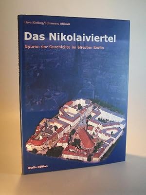 Image du vendeur pour Das Nikolaiviertel. Spuren der Geschichte im ltesten Berlin. mis en vente par Adalbert Gregor Schmidt