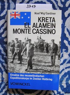 Seller image for Kreta - El Alamein - Monte Cassino. Einstze des neuseelndischen Expeditionskorps im Zweiten Weltkrieg for sale by Versandantiquariat Lesemeile