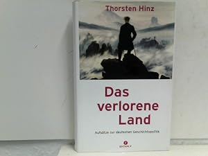 Bild des Verkufers fr Das verlorene Land: Aufstze zur deutschen Geschichtspolitik zum Verkauf von ABC Versand e.K.
