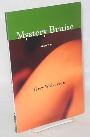 Seller image for Mystery bruise; poems for sale by Bolerium Books Inc.