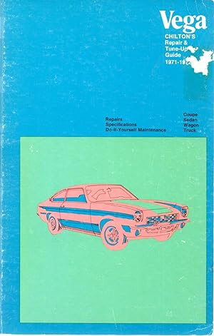 Chilton's repair and tune-up guide for the Vega 1971-1972