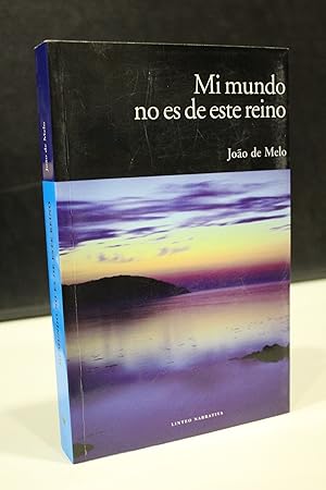 Seller image for Mi mundo no es de este reino.- Melo, Joo de for sale by MUNDUS LIBRI- ANA FORTES