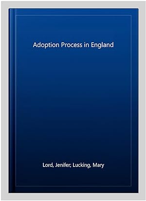 Bild des Verkufers fr Adoption Process in England zum Verkauf von GreatBookPrices