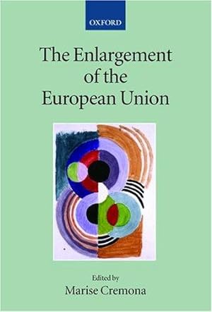 Seller image for The Enlargement of the European Union (Collected Courses of the Academy of European Law) for sale by Bellwetherbooks