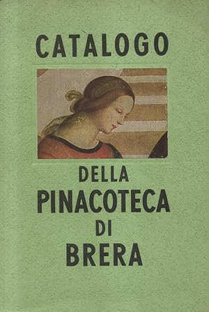 Bild des Verkufers fr CATALOGO DELLA PINACOTECA DI BRERA. Milano, presso la Pinacoteca di Brera, 1950. zum Verkauf von studio bibliografico pera s.a.s.