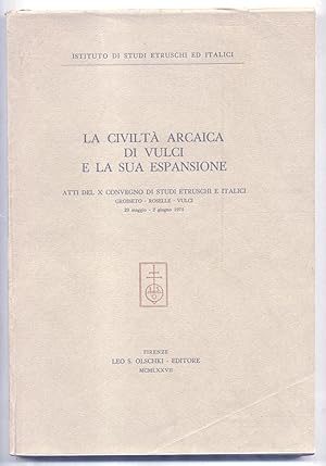 Immagine del venditore per LA CIVILT ARCAICA DI VULCI E LA SUA ESPANSIONE. Atti del X Convegno di studi etruschi e italici. venduto da studio bibliografico pera s.a.s.