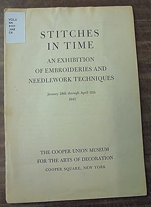 Stitches in Time: An Exhibition of Embroideries and Needlework Techniques, January 28th through A...