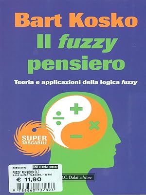 Bild des Verkufers fr Il fuzzy pensiero. Teoria e applicazioni della logica fuzzy zum Verkauf von Librodifaccia