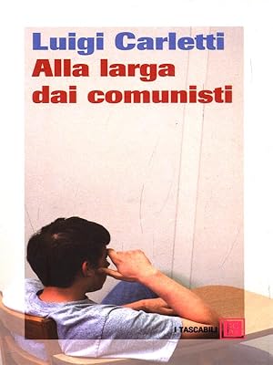 Immagine del venditore per Alla larga dai comunisti venduto da Librodifaccia