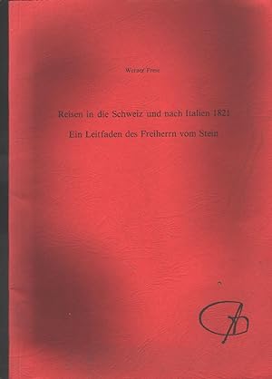 Bild des Verkufers fr Reisen in die Schweiz und nach Italien 1821 Ein Leitfaden des Freiherrn von Stein zum Verkauf von Windau Antiquariat