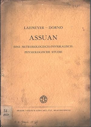 Assuan Eine Meteorologisch - Physikalisch - Physiologische Studie