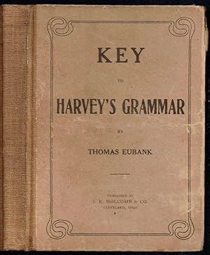 Key To Harvey's Practical Grammar: Including Analysis By Diagrams (11th Edition Revised)