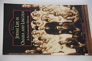 Image du vendeur pour Jewish Life in Omaha and Lincoln: A Photographic History mis en vente par Lee Booksellers