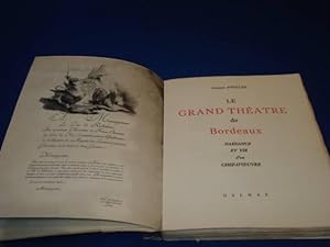 Seller image for Le grand theatre de bordeaux. Naissance et Vie d'un Chef d'Oeuvre for sale by Emmanuelle Morin