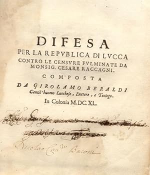 Bild des Verkufers fr DIFESA PER LA REPUBBLICA DI LUCCA CONTRO LE CENSURE FULMINATE DA MONSIG. CESARE RACCAGNI. Composta da Girolamo Beraldi, Gentil'huomo Lucchese, Dottore, e teologo. zum Verkauf von studio bibliografico pera s.a.s.