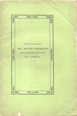 Bild des Verkufers fr INNI. Nell'occasione del Quinto Congresso degli Scienziati in Lucca l'anno 1843. zum Verkauf von studio bibliografico pera s.a.s.