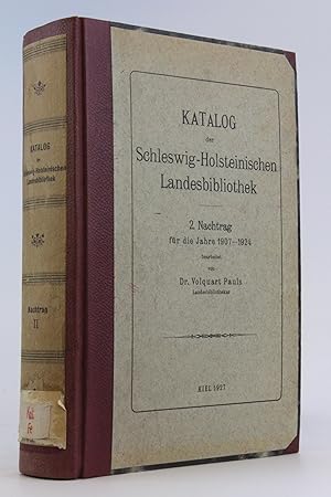 Katalog der Schleswig-Holsteinischen Landesbibliothek 2. Nachtrag für die Jahre 1907-1924